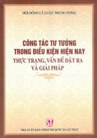CÔNG TÁC TƯ TƯỞNG TRONG ĐIỀU KIỆN HIỆN NAY - THỰC TRẠNG, VẤN ĐỀ ĐẶT RA VÀ GIẢI PHÁP