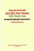 TỔNG BÍ THƯ, CHỦ TỊCH NƯỚC NGUYỄN PHÚ TRỌNG VỚI TÌNH CẢM CỦA NHÂN DÂN TRONG NƯỚC VÀ BẠN BÈ QUỐC TẾ