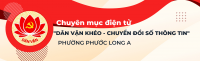 Phường Phước Long A: Chuyên trang điện tử "Dân vận khéo - Chuyển đổi số, kết nối thông tin"